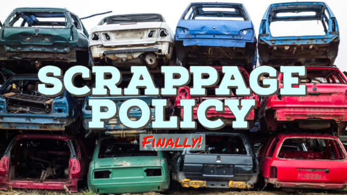 What we need to know about Vehicle Scrapping Policy, 2023