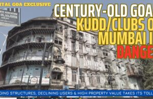 Century-old Goan Kudd/Clubs of Mumbai in Danger