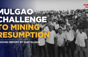 Ground Report: Mulgao challenge to Mining Resumption