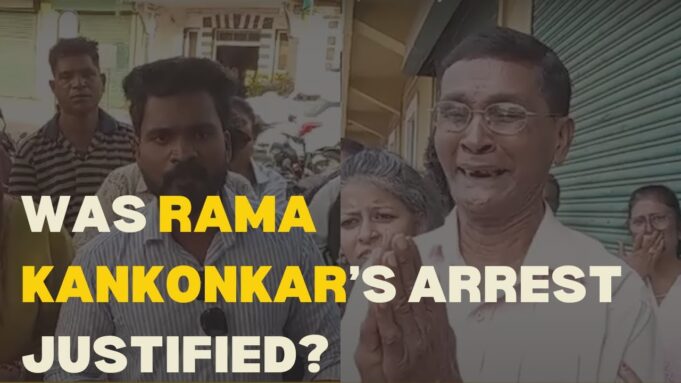 Was Rama Kankonkar’s Arrest Justified?