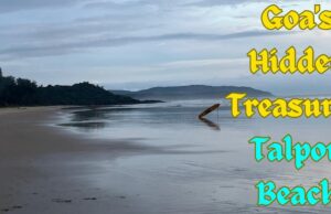 Goa’s Hidden Treasure – TALPON BEACH