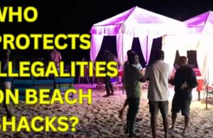 WHO PROTECTS ILLEGALITIES ON BEACH SHACKS?