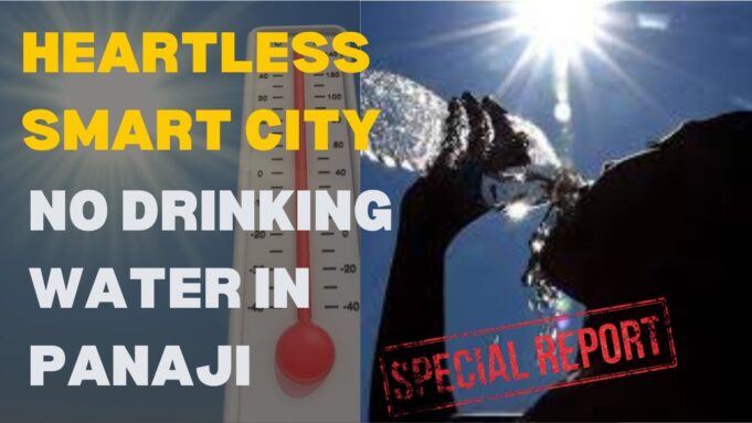 Heartless Smart City: No Drinking Water in Panaji