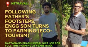 Engineer Son Follow Father’s Path, Embraces Farming in remote village of Neturlim