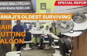 Special Report: Panaji’s Oldest Surviving Hair Cutting Saloon