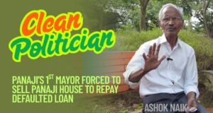 CLEAN POLITICIAN: Ex Panaji Mayor Ashok Naik Leads a Humble Life