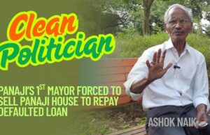 CLEAN POLITICIAN: Ex Panaji Mayor Ashok Naik Leads a Humble Life