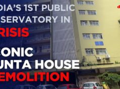 JUNTA HOUSE DEMOLITION: India’s 1st Public Observatory in CRISIS