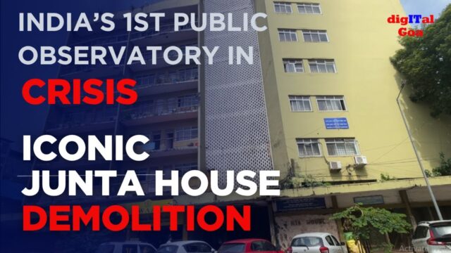 JUNTA HOUSE DEMOLITION: India’s 1st Public Observatory in CRISIS