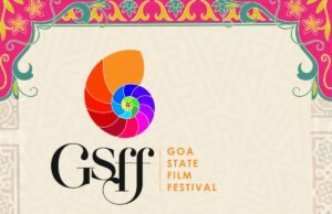 Goa State Film Festival’s 10th, 11th & 12th editions to be held from Aug 14–17