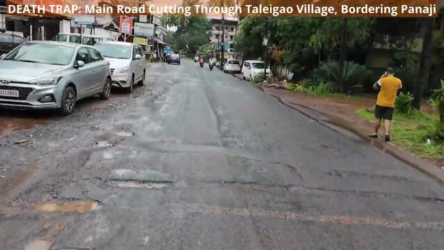Taleigao’s Main Road in Tatters