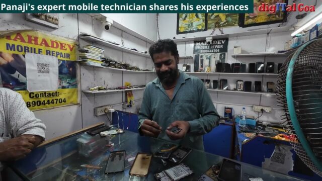 Panaji’s expert mobile technician shares his experiences