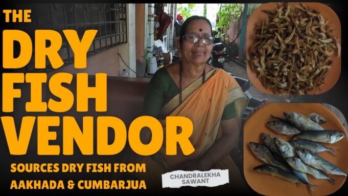 THE DRY FISH VENDOR – Chandralekha Sawant from Cumbarjua