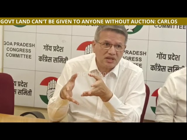 GOVT LAND CAN’T BE GIVEN TO ANYONE WITHOUT AUCTION: CARLOS