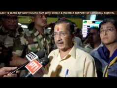 Last 13 years BJP govt ruling Goa with direct & indirect support of Congress. Arvind Kejriwal