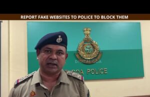 Report fake or fraudulent websites to us; we will block them immediately: Goa Police