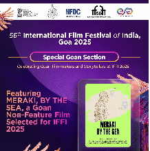 Featuring MERAKI ,By THE SEA , a Goan Non -Feature Film Selected forIFFI2025