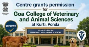 Centre grants permission for Goa College of Veterinary and Animal Sciences at Kurti, Ponda