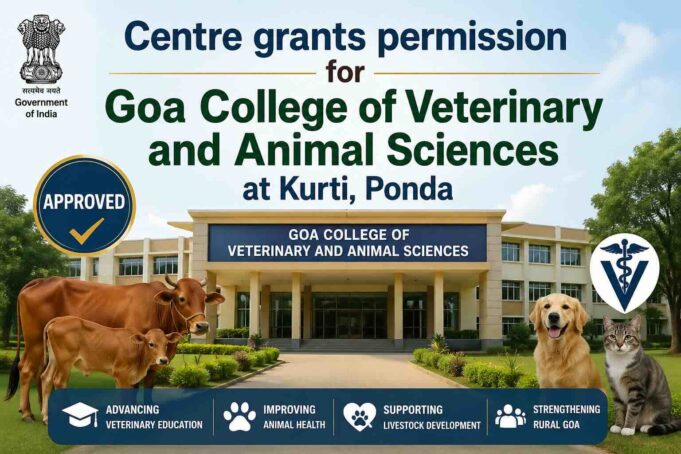 Centre grants permission for Goa College of Veterinary and Animal Sciences at Kurti, Ponda