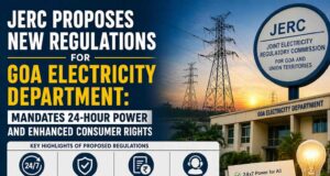 JERC proposes new regulations for Goa Electricity Department: mandates 24-hour power and enhanced consumer rights