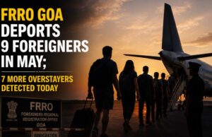 FRRO Goa deports 9 foreigners in May; 7 more overstayers detected today