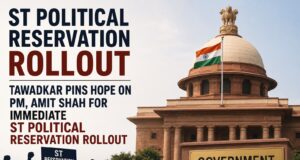 Tawadkar pins hope on PM, Amit Shah for immediate ST political reservation rollout