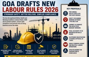 Goa’s draft labour rules push stronger worker rights, digital compliance; public feedback sought
