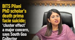 BITS Pilani PhD scholar’s death prima facie suicide; ‘cluster effect’ a major concern, says South Goa Collector