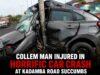 Collem man injured in horrific car crash at Kadamba road succumbs