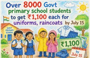 Over 8000 Govt primary school students to get ₹1,100 each for uniforms, raincoats by July 15