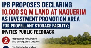 Goa proposes investment promotion area for precision manufacturing project in Quepem