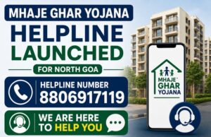 Mhaje Ghar Yojana helpline launched for North Goa