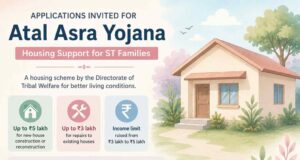 Atal Asra Yojana applications invited for ST families; housing aid up to ₹5 lakh