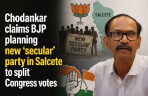 Chodankar claims BJP planning new ‘secular’ party in Salcete to split Congress votes