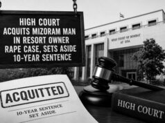 High Court acquits Mizoram man in resort owner rape case, sets aside 10-year sentence