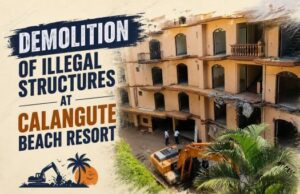 Demolition of illegal structures at Calangute Beach Resort commences