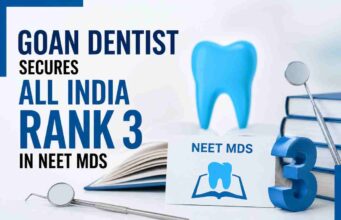 Goan dentist secures All India Rank 3 in NEET MDS