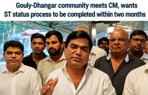 Gouly-Dhangar community meets CM, wants ST status process to be completed within two months
