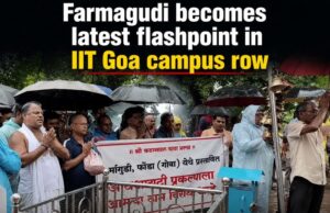 Farmagudi becomes latest flashpoint in IIT Goa campus row