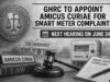GHRC to appoint amicus curiae for smart meter complaints, next hearing on June 24