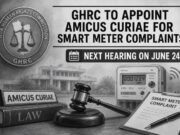 GHRC to appoint amicus curiae for smart meter complaints, next hearing on June 24