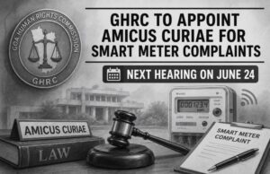 GHRC to appoint amicus curiae for smart meter complaints, next hearing on June 24