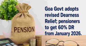 Goa Govt adopts revised Dearness Relief; pensioners to get 60% DR from January 2026