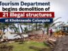 Tourism Department begins demolition of 21 illegal structures at Khobrawado Calangute