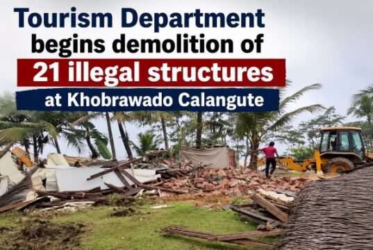 Tourism Department begins demolition of 21 illegal structures at Khobrawado Calangute