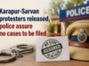 Karapur-Sarvan protesters released, police assure no cases to be filed