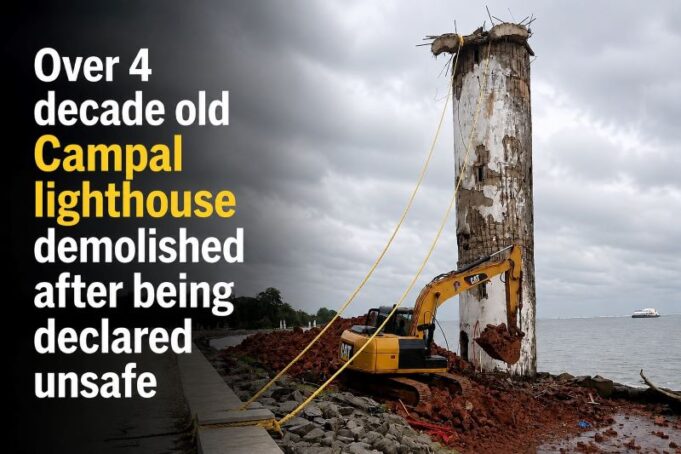 Over 4 decade old Campal lighthouse demolished after being declared unsafe