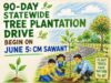 90-day statewide tree plantation drive begins June 5; target of 10 lakh saplings