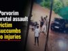 Porvorim brutal assault victim succumbs to injuries
