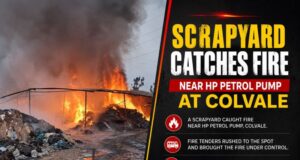 Scrapyard catches fire near HP Petrol Pump at Colvale